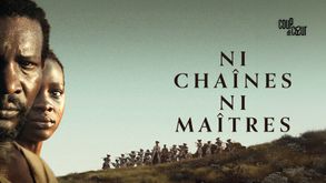 Ni chaînes ni maîtres, Film Drame, Sur CANAL+